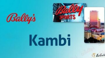 Kambi Group and Bally’s Corporation Join Forces to Deliver Fantastic Sportsbook Experience